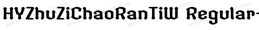 HYZhuZiChaoRanTiW Regular字体转换